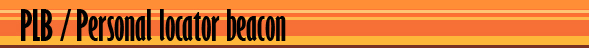 PLB / Personal locator Beacon